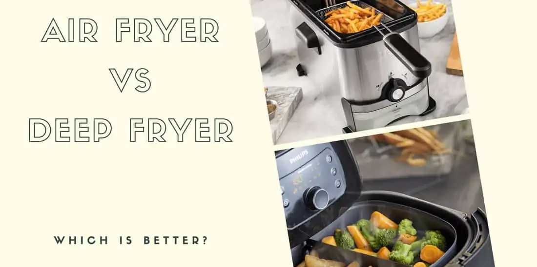 Air Fryer Vs. Deep Fryer