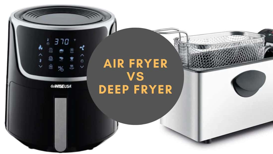 Air Fryer vs Deep Fryer