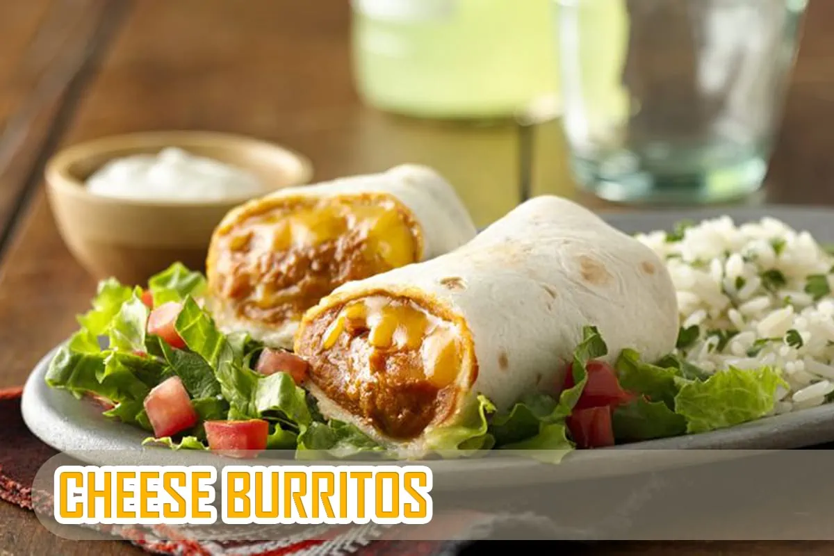 Cheese Burritos Cheese Burritos