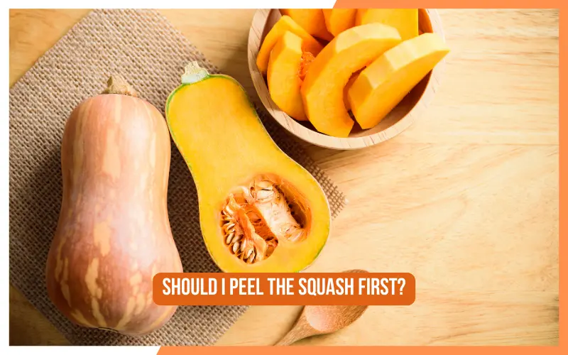 Should I Peel The Squash First?