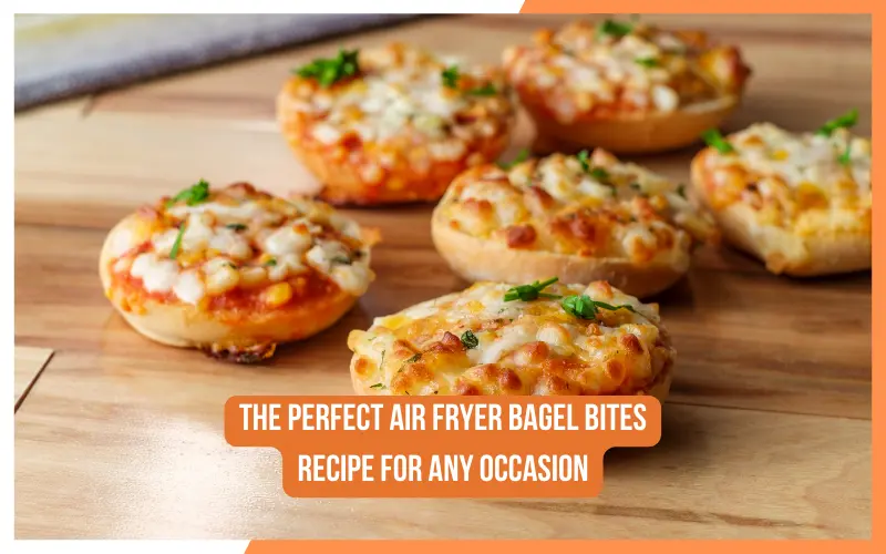 Air Fryer Bagel Bites Recipes